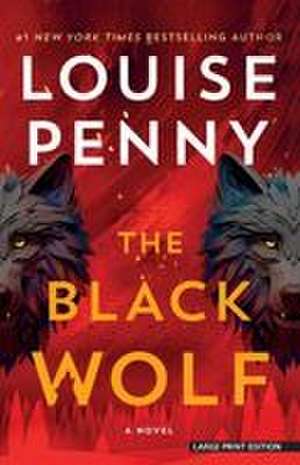 The Black Wolf de Louise Penny