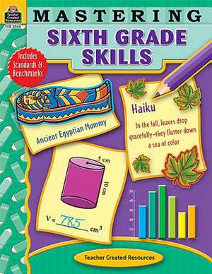 Mastering Sixth Grade Skills: Activities to Help Move You Through the Day! de Teacher Created Resources