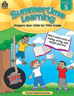 Summertime Learning, Grade 5: Prepare Your Child for Fifth Grade de Erica N. Russikoff