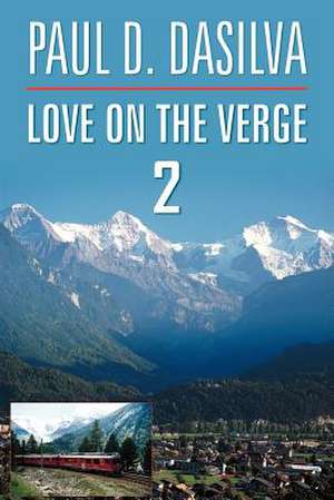 Love on the Verge 2 de Paul D. Dasilva