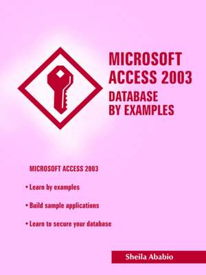 Microsoft Access 2003 Database by Examples de Sheila Ababio