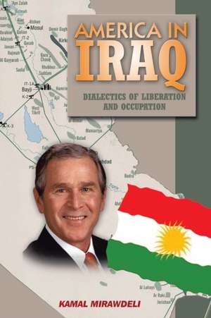 America In Iraq de Kamal Mirawdeli