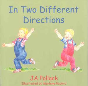 In Two Different Directions de Ja Pollack