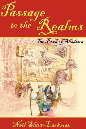 Passage to the Realms de Neil Shaw-Larkman