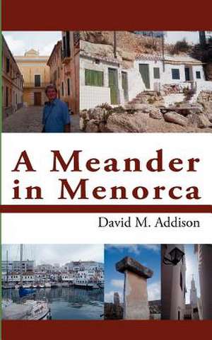 A Meander in Menorca de David M. Addison