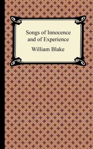 Songs of Innocence and of Experience de William Blake