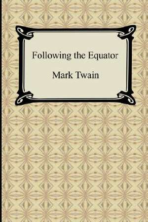 Following the Equator de Mark Twain