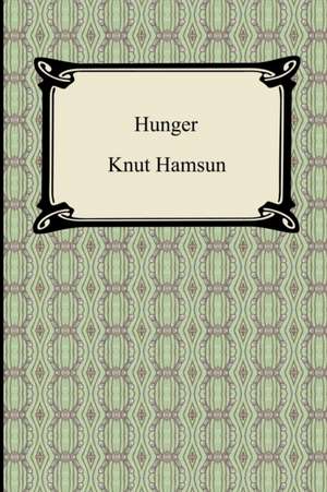 Hunger de Knut Hamsun