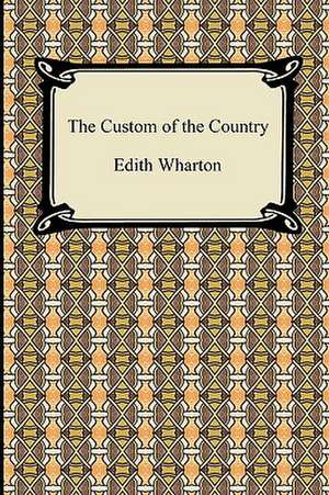 The Custom of the Country de Edith Wharton