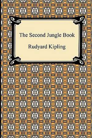 The Second Jungle Book de Rudyard Kipling