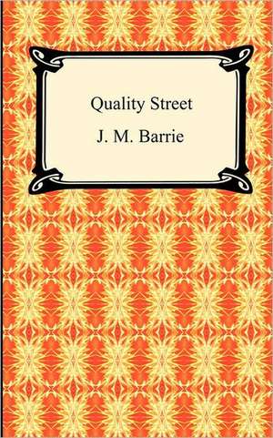 Quality Street de James Matthew Barrie