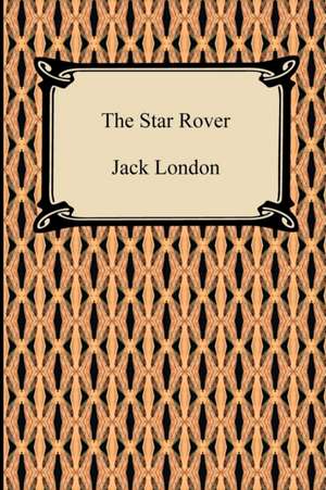 The Star Rover de Jack London