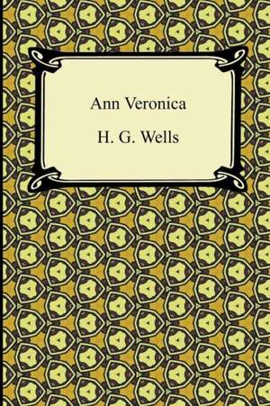 Ann Veronica: Ethical Essays de H. G. Wells