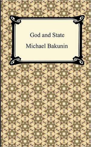 God and the State de Mikhail Aleksandrovich Bakunin