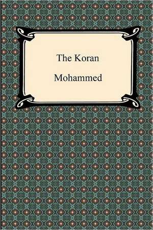 The Koran (Qur'an): Moral, Political, and Literary (Volume I of II) de Mohammed