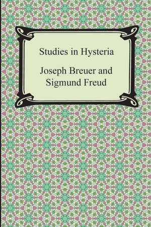 Studies in Hysteria de Sigmund Freud