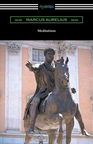 Meditations (Translated by George Long with an Introduction by Alice Zimmern) de Marcus Aurelius