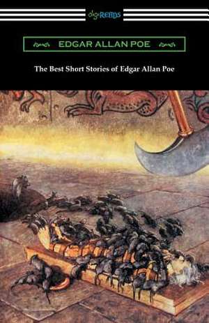 The Best Short Stories of Edgar Allan Poe (Illustrated by Harry Clarke with an Introduction by Edmund Clarence Stedman) de Edgar Allan Poe