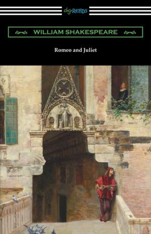 Romeo and Juliet (Annotated by Henry N. Hudson with an Introduction by Charles Harold Herford) de William Shakespeare