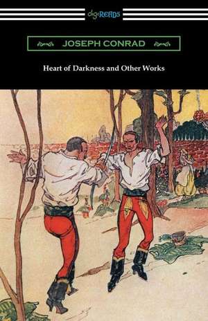 Heart of Darkness and Other Works de Joseph Conrad