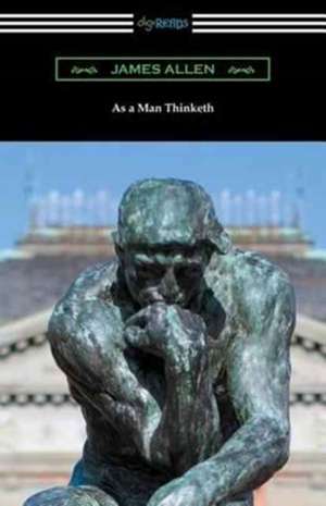 As a Man Thinketh de James Allen