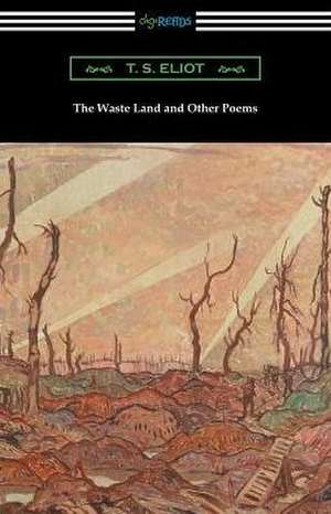 The Waste Land and Other Poems de T. S. Eliot