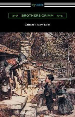 Grimm's Fairy Tales (Illustrated by Arthur Rackham) de Jacob Grimm