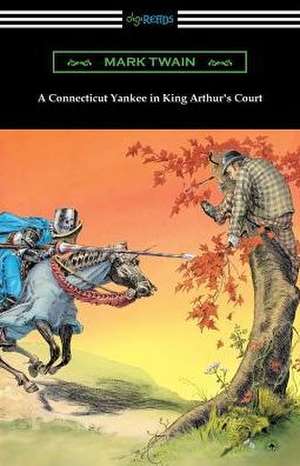 A Connecticut Yankee in King Arthur's Court (with an Introduction by E. Hudson Long) de Twain Mark