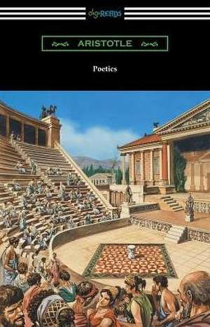 Poetics (Translated by Ingram Bywater with a Preface by Gilbert Murray) de Aristotle