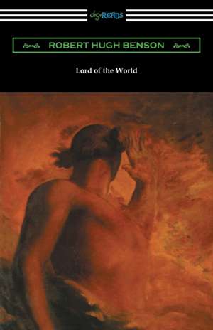 Lord of the World de Robert Hugh Benson