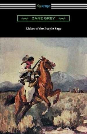 Riders of the Purple Sage de Zane Grey