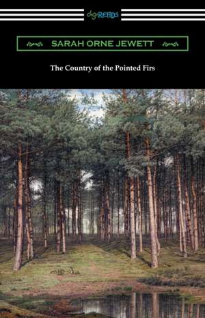 The Country of the Pointed Firs de Sarah Orne Jewett