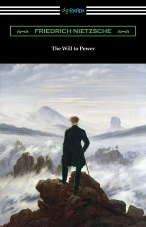 The Will to Power de Friedrich Nietzsche