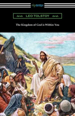 The Kingdom of God is Within You de Leo Tolstoy