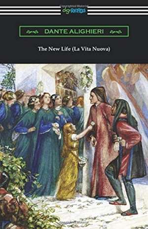 The New Life (La Vita Nuova) de Dante Alighieri