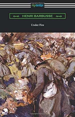 Barbusse, H: Under Fire