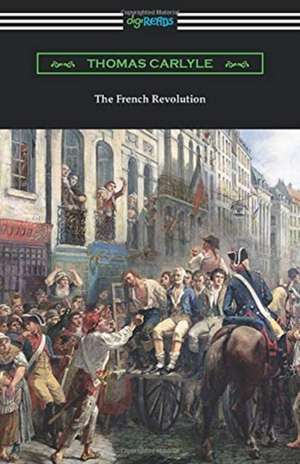 The French Revolution de Thomas Carlyle