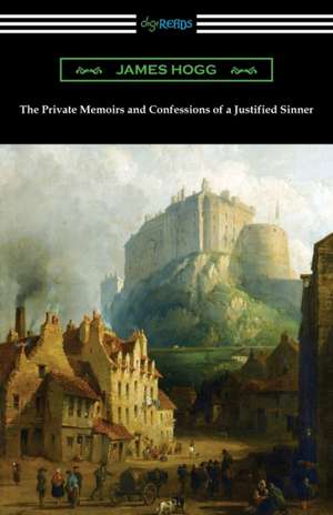 The Private Memoirs and Confessions of a Justified Sinner de James Hogg