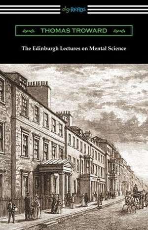 The Edinburgh Lectures on Mental Science de Thomas Troward