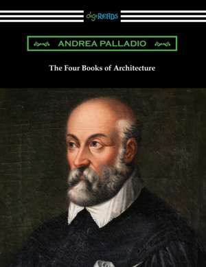 The Four Books of Architecture de Andrea Palladio