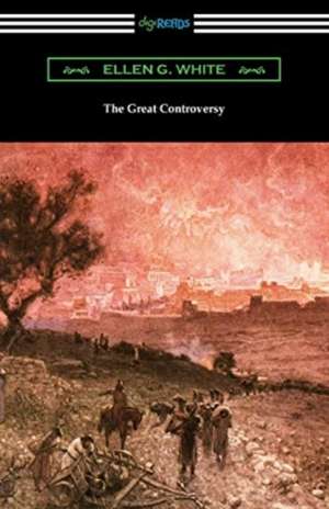 The Great Controversy de Ellen G. White