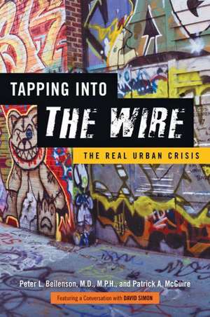 Tapping into The Wire – The Real Urban Crisis de Peter L. Beilenson