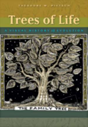 Trees of Life – A Visual History of Evolution de Theodore W. Pietsch