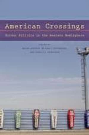 American Crossings – Border Politics in the Western Hemisphere de Maiah Jaskoski