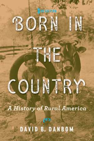 Born in the Country – A History of Rural America 3e de David B. Danbom