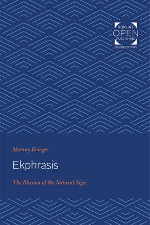 Ekphrasis – The Illusion of the Natural Sign de Murray Krieger