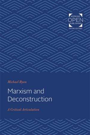 Marxism and Deconstruction – A Critical Articulation de Michael Ryan