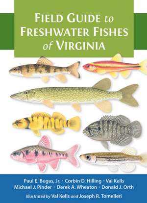 Field Guide to Freshwater Fishes of Virginia de Paul E. Bugas Jr.