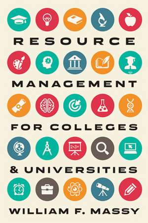 Resource Management for Colleges and Universities de William F. Massy