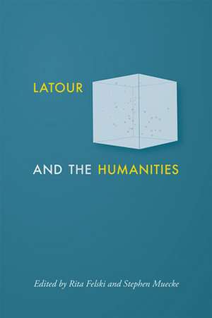 Latour and the Humanities de Rita Felski